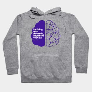 I'M LIVING WITH DEMENTIA Hoodie